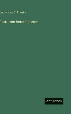 Fastorum horatianorum [Italian] 3388037280 Book Cover