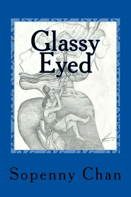 Glassy Eyed: A Poetry Book 1515282953 Book Cover