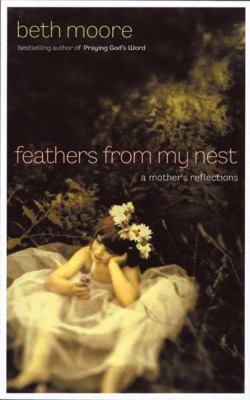 Feathers from My Nest: A Mother's Reflections 0805440399 Book Cover