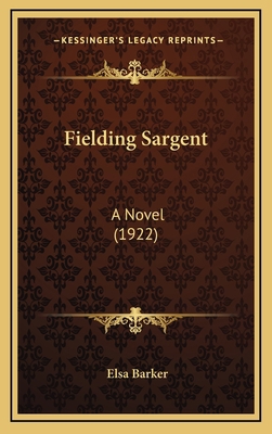 Fielding Sargent: A Novel (1922) 1164349333 Book Cover