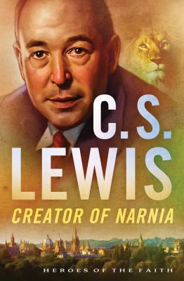 C.S. Lewis: Creator of Narnia 1624161235 Book Cover