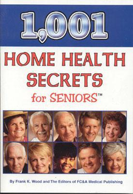 1,001 Home Health Secrets for Seniors 193247000X Book Cover