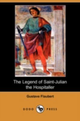 The Legend of Saint-Julian the Hospitaller (Dod... 1409924033 Book Cover