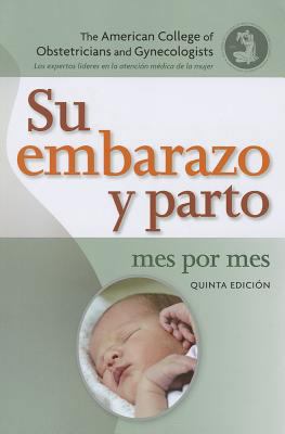 Su Embarazo y Parto: Mes Por Mes: Your Pregnanc... 1934984035 Book Cover