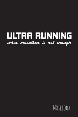 Ultra Running: Notizbuch - liniert - 15,2 x 22,... 1079097074 Book Cover