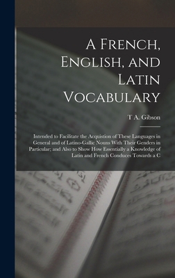 A French, English, and Latin Vocabulary: Intend... 1016579438 Book Cover