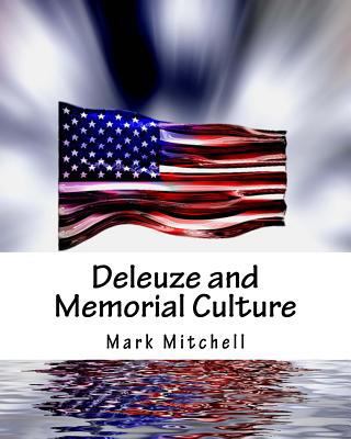 Deleuze and Memorial Culture 197613434X Book Cover