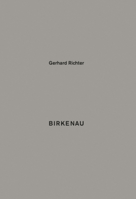 Gerhard Richter: Birkenau 3863357752 Book Cover