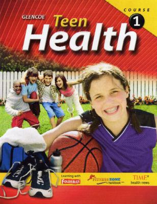 Glencoe Teen Health, Course 1 0078774055 Book Cover