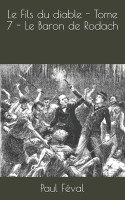 Le Fils du diable - Tome 7 - Le Baron de Rodach [French] B08NDVJ6RX Book Cover