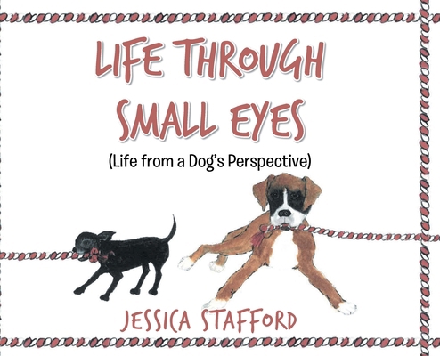 Through Small Eyes: (Life from a Dog's Perspect... B0CRFZNG28 Book Cover