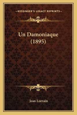 Un Damoniaque (1895) [French] 1167638077 Book Cover