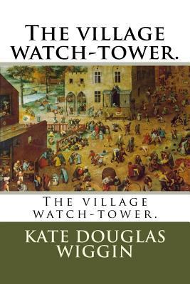 The village watch-tower. 198512632X Book Cover