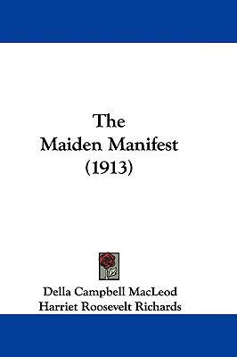The Maiden Manifest (1913) 110457604X Book Cover