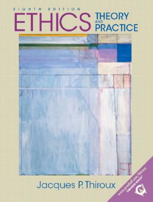 Ethics: Theory and Practice, Eighth Edition 0131830023 Book Cover