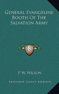 General Evangeline Booth of the Salvation Army 1163371181 Book Cover