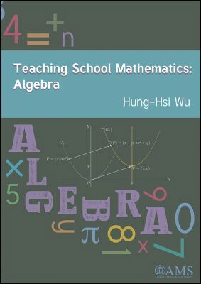 Teaching School Mathematics: Algebra 1470427214 Book Cover
