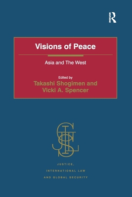 Visions of Peace: Asia and The West 1138269964 Book Cover