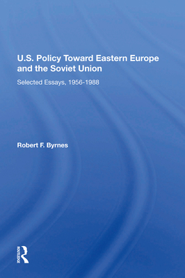 U.S. Policy Toward Eastern Europe and the Sovie... 0367215284 Book Cover