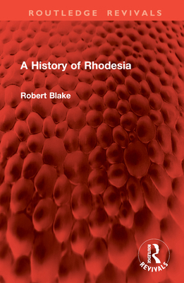 A History of Rhodesia 1032955597 Book Cover