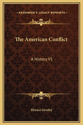 The American Conflict: A History V1 1169367232 Book Cover