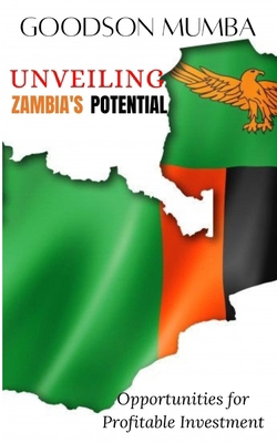 Unveiling Zambia's Potential: Opportunities for... B0DDJGD7VD Book Cover