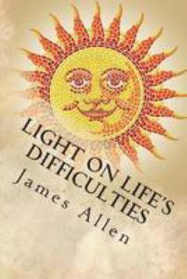 Light on life's Difficulties 1499352123 Book Cover