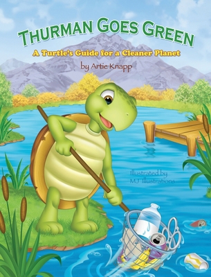 Thurman Goes Green: A Turtle's Guide for a Clea... B0F5CYPGDN Book Cover