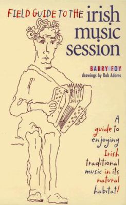 Field Guide to the Irish Music Session 1570982414 Book Cover