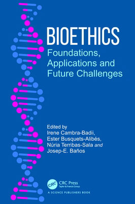 Bioethics: Foundations, Applications and Future... 1032217553 Book Cover