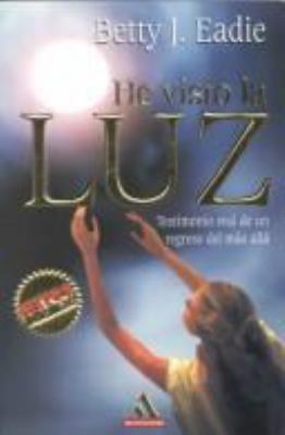 He visto lA luz/Embraced by the light (Spanish ... [Spanish] 9700512800 Book Cover