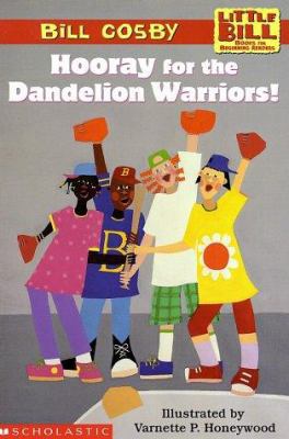Hooray for the Dandelion Warriors! (LITTLE BILL... 0590521918 Book Cover