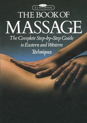 The Book of Massage: The Complete Step-By-Step ... 0671541390 Book Cover