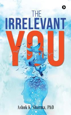 The Irrelevant You 1644292351 Book Cover