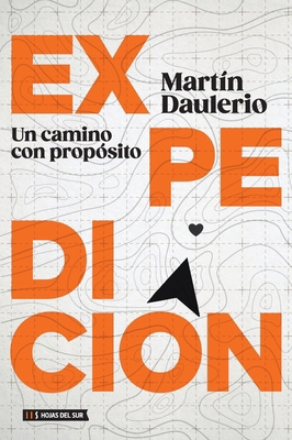 Expedición: un camino con propósito [Spanish] 9878916529 Book Cover