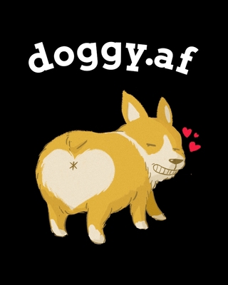 doggy.af: Inappropriate Valentines Gifts For Hi... 3347029097 Book Cover