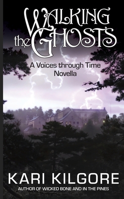 Walking the Ghosts: A Voices through Time Novella 1948890283 Book Cover