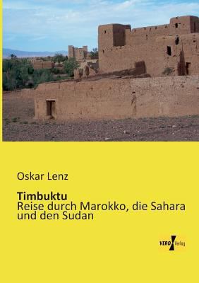 Timbuktu: Reise durch Marokko, die Sahara und d... [German] 3957382556 Book Cover