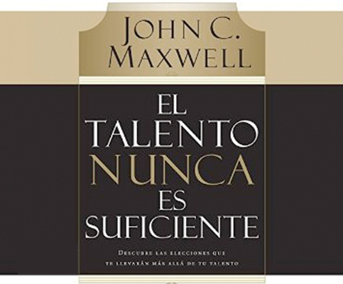 El Talento Nunca Es Suficiente (Talent Is Never... 1682624080 Book Cover