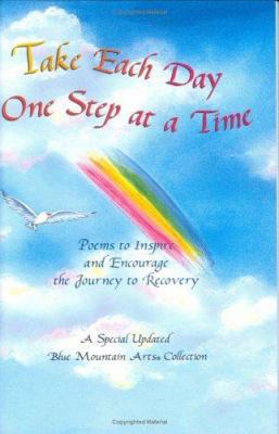 Take Each Day One Step at a Time: Poems to Insp... 0883966417 Book Cover