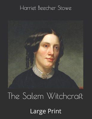 The Salem Witchcraft: Large Print 1699128928 Book Cover