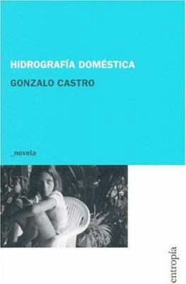 Hidrografia Domestica (Spanish Edition) [Spanish] 9872104018 Book Cover