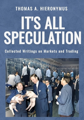 It's All Speculation: Collected Writings on Mar... B0DW6Y8SMK Book Cover