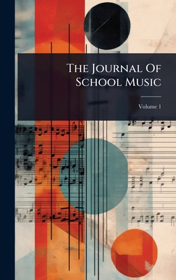 The Journal Of School Music 1024837467 Book Cover