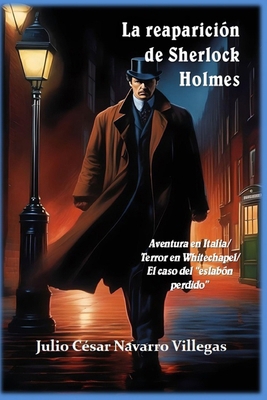 La reaparición de Sherlock Holmes: Aventura en ... [Spanish] 1699058814 Book Cover