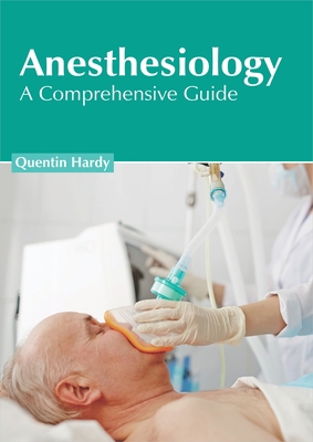 Anesthesiology: A Comprehensive Guide 1632428245 Book Cover
