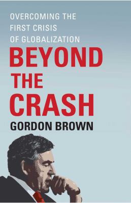Beyond the Crash: Overcoming the First Crisis o... 1451624069 Book Cover