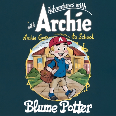 Archie Goes to School            Book Cover