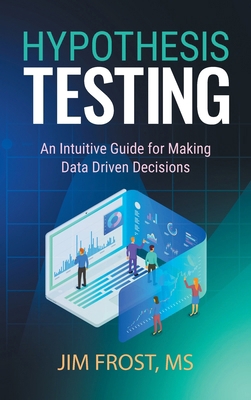 Hypothesis Testing: An Intuitive Guide for Maki... B0DK6QDVSZ Book Cover