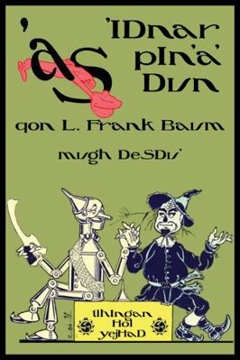 'aS 'IDnar PIn'a' Dun : The Wonderful Wizard of Oz [Klingon; tlhlngan-Hol]            Book Cover